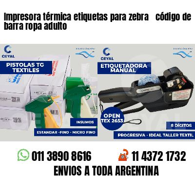 Impresora térmica etiquetas para zebra  código de barra ropa adulto